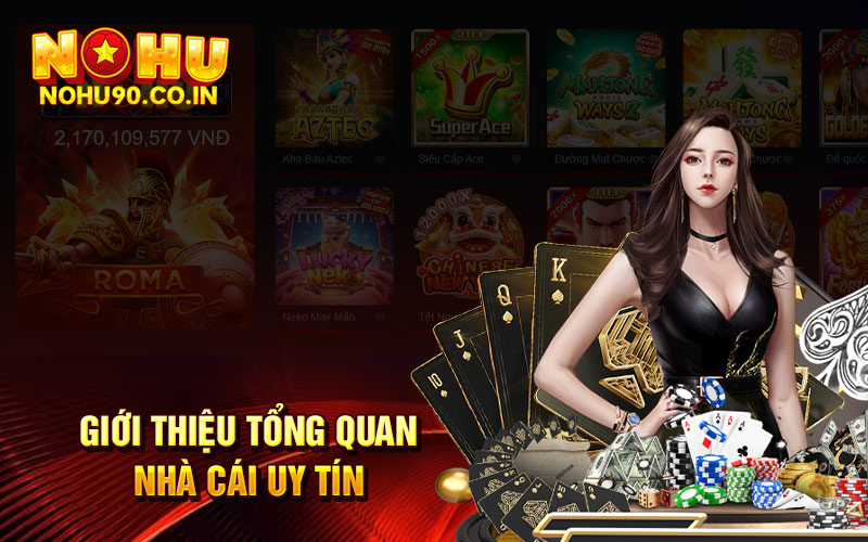 Giới thiệu đôi nét về nhà cái nohu90